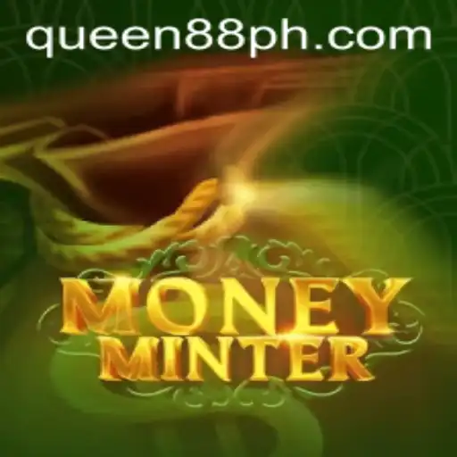 Exploring the Thrilling World of MoneyMinter: Unraveling the Game with Queen88