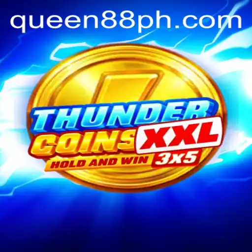 The Exhilarating World of ThunderCoinsXxl and Queen88